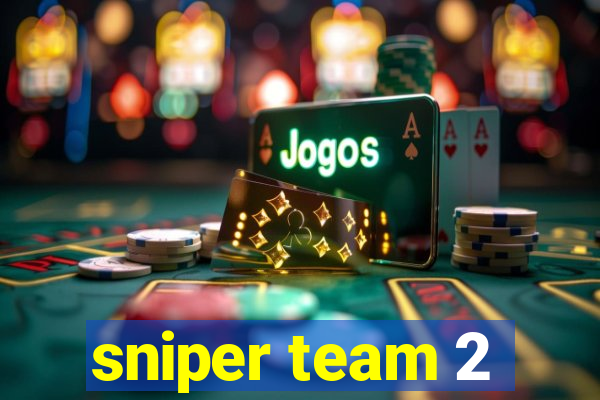 sniper team 2